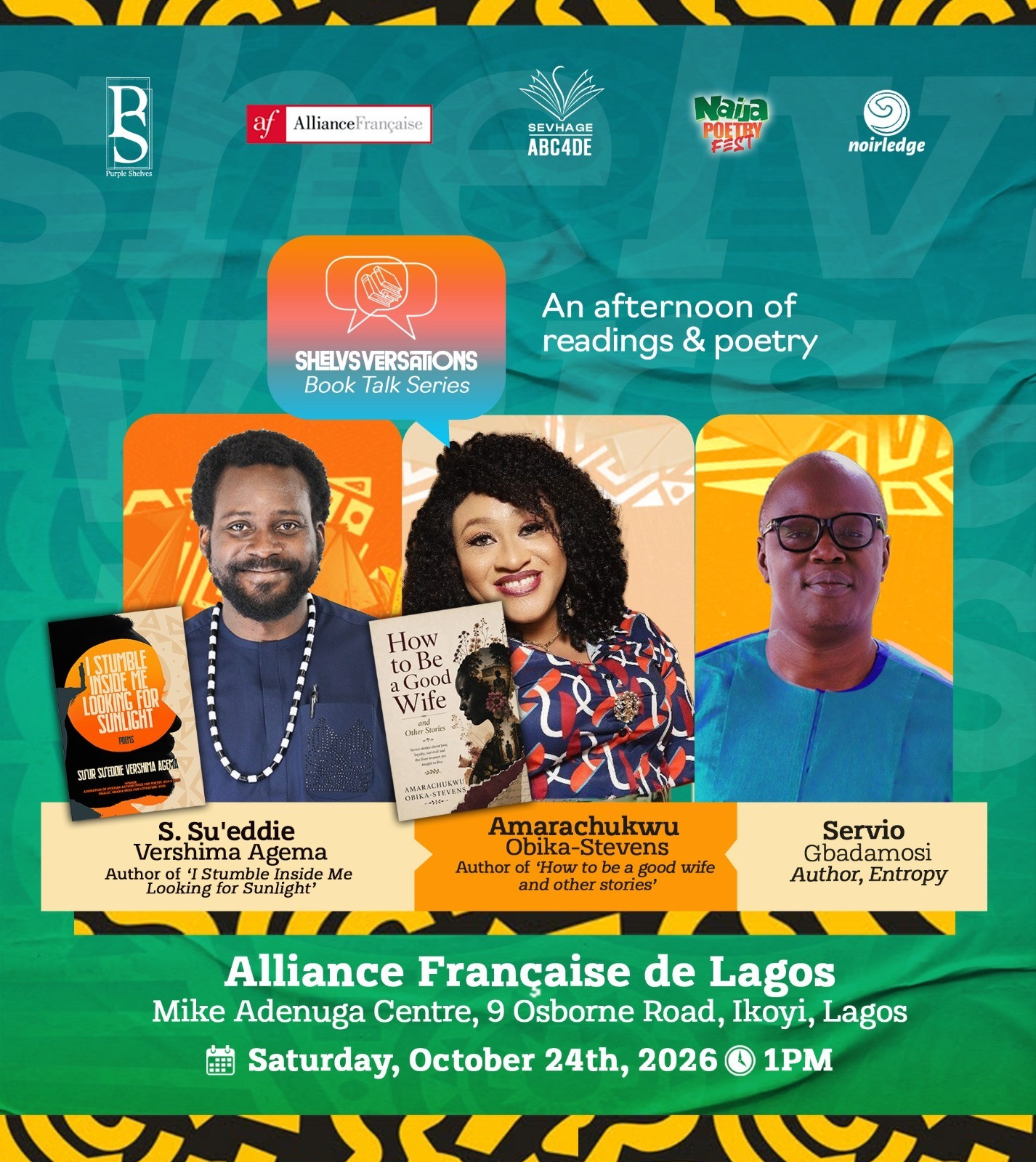 Shelvversations: Su’eddie Vershima Agema, Amarachukwu Obika-Stevens and Servio Gbadamosi in Conversation at Alliance Fra